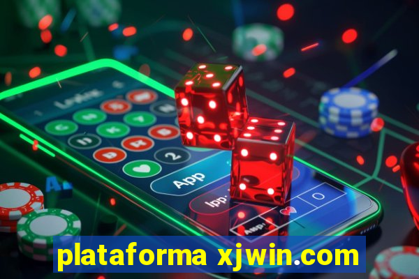 plataforma xjwin.com